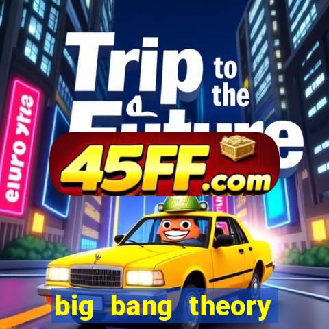 big bang theory assistir online